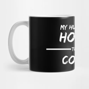 MY HUSBAND IS HOTTER THAN MY COFFEE Mug